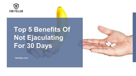 Carrots have a libido-improving quality that can greatly help you control your ejaculation. . Benefits of not ejaculating for 10 days